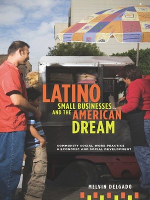 cover image of Latino Small Businesses and the American Dream